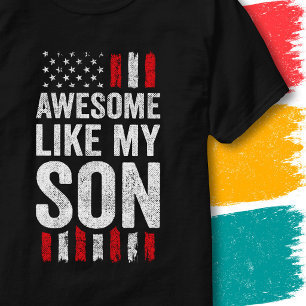 American Flag Stars Stripes Awesome Like My Son T-Shirt
