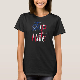 American Flag Stop Hate Perfect Cool Script Design T-Shirt