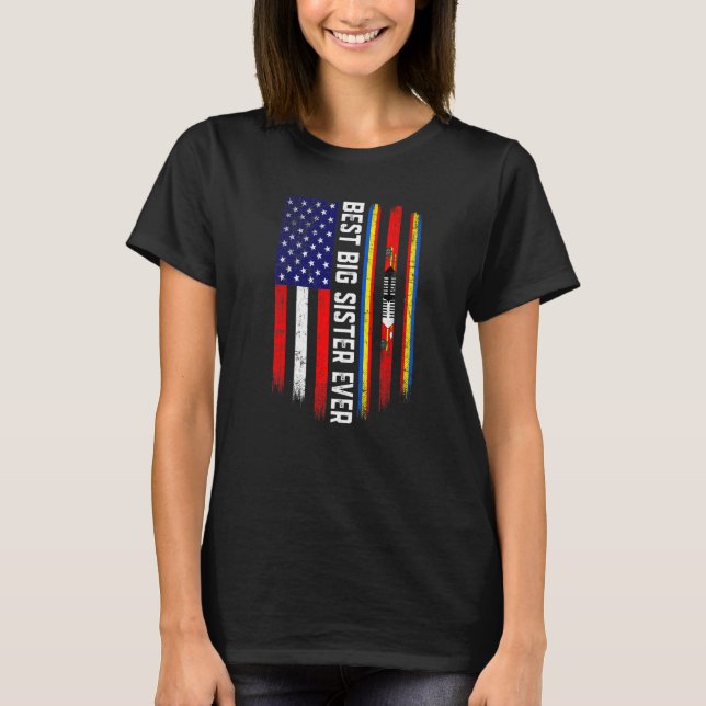 American Flag & Swaziland Flag Best Big Sister Eve T-Shirt (Front)
