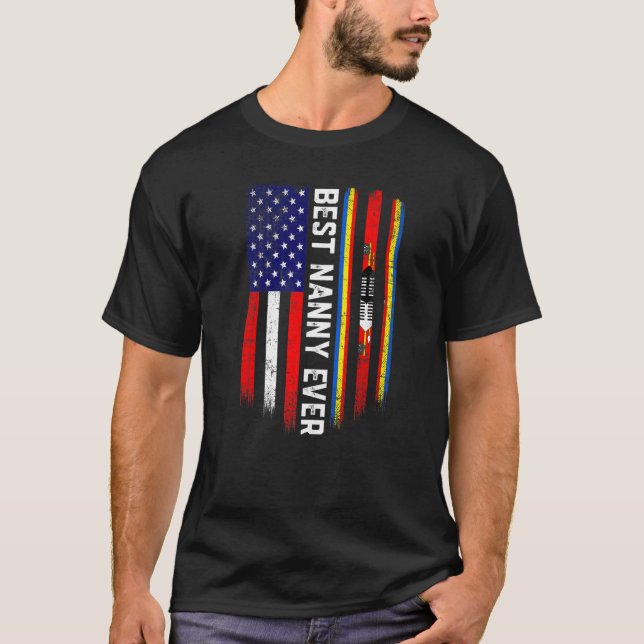 American Flag & Swaziland Flag Best Nanny Ever Fam T-Shirt (Front)