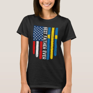 American Flag & Sweden Flag Best Father Ever Famil T-Shirt