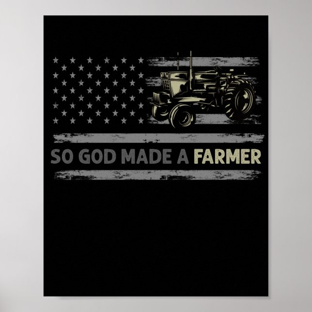 American Flag Tractor So God Made A Farmer Farming Poster (Front)