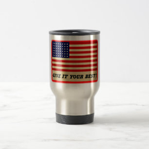 American Flag Travel Mug - Give It Your Best!