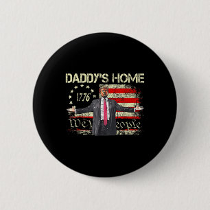 American Flag Trump 2024 Daddys Home We The 6 Cm Round Badge