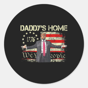 American Flag Trump 2024 Daddy's Home We The Peopl Classic Round Sticker