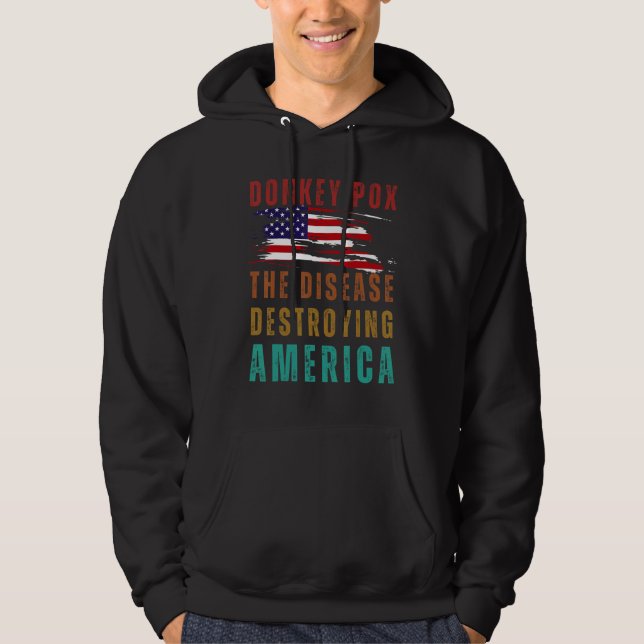 American Flag USA Donkey Pox The Disease Destroyin Hoodie (Front)