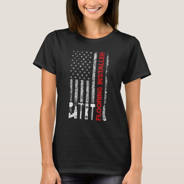 American Flag USA Flooring Installer T-Shirt (Front)