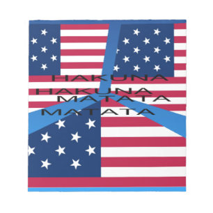 American Flag with Hakuna Matata: Patriotic Design Notepad