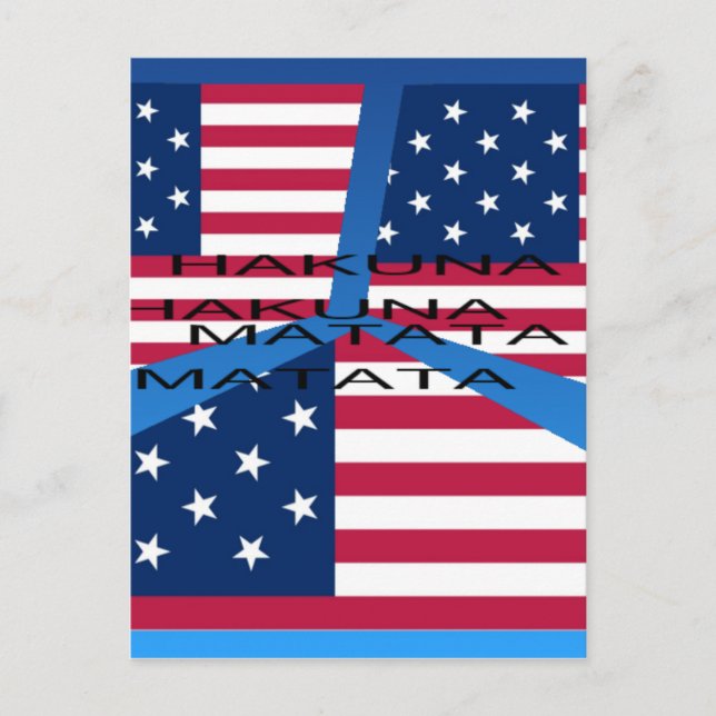 American Flag with Hakuna Matata: Patriotic Design Postcard (Front)