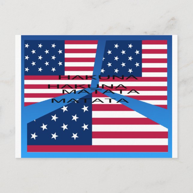American Flag with Hakuna Matata: Patriotic Design Postcard (Front)