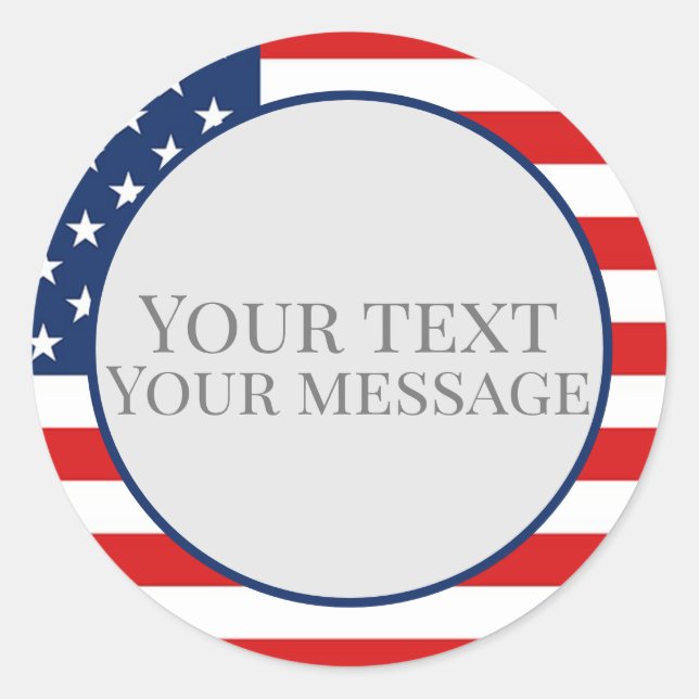 American Flag with Your Own Custom Text or Message Classic Round Sticker (Front)