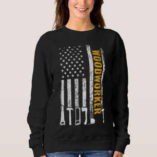 American Flag Woodworker carpenter funny woodworki Sweatshirt