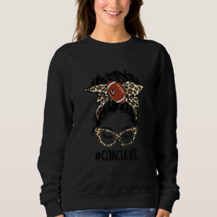 American Football Coach Life Messy Bun Game Day Mo Sweatshirt