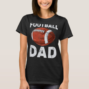 American Football Football Dad Father's Day T-Shirt