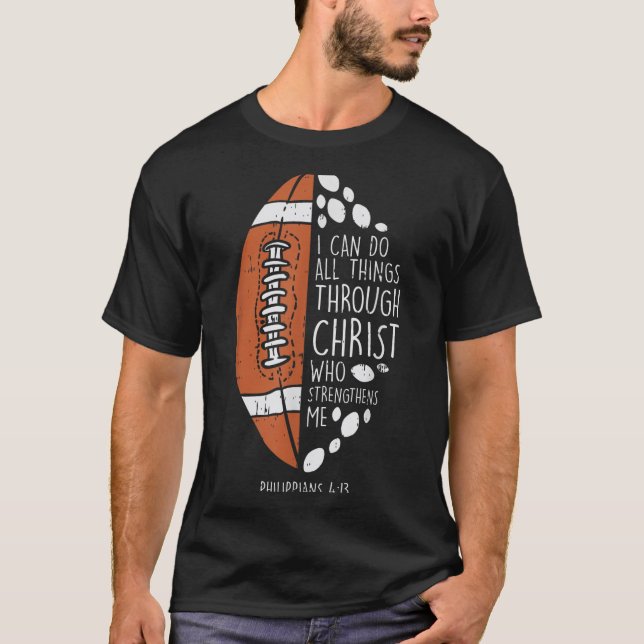 American Football I Can Do Things Bible God Jesus  T-Shirt (Front)
