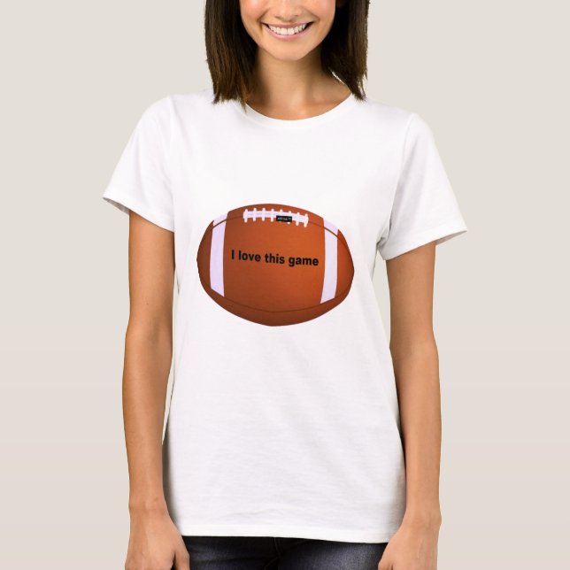 American Football: I Love This Game T-Shirt (Front)