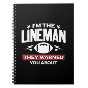 American Football Lineman They Warned You About Notebook