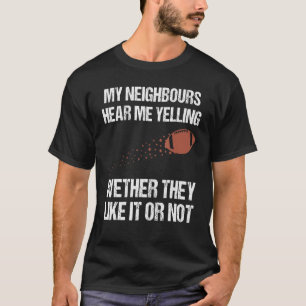 American Football Players Football Fans  Quote 1 T-Shirt