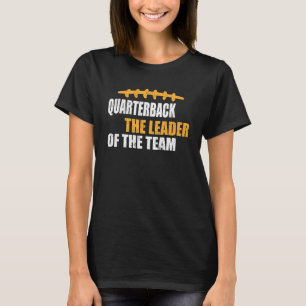 American football quarterback the leader football T-Shirt