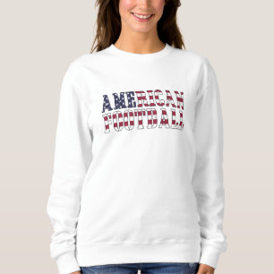 American Football Team Sports USA Game Funny Gift Sweatshirt