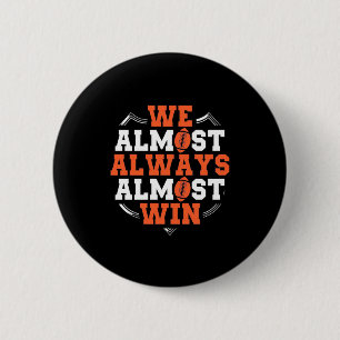 American Football We Almost Win 6 Cm Round Badge
