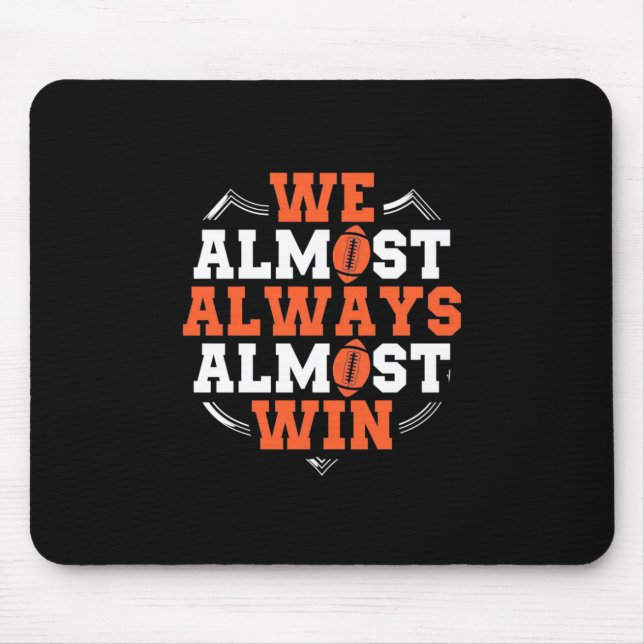 American Football We Almost Win Mouse Mat (Front)