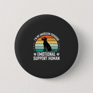 American Foxhound Emotional Support Human Dog 6 Cm Round Badge