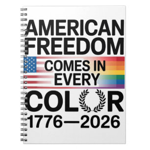 American Freedom Comes in Every Colour LGBTQ Notebook