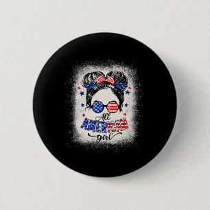 American Girls 4th Of July Shirt Daughter Messy Bu 6 Cm Round Badge