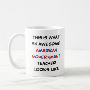 american government teacher, awesome coffee mug