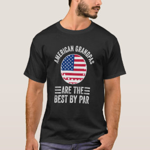 American Grandpas Are The Best By Par Golf Grandad T-Shirt