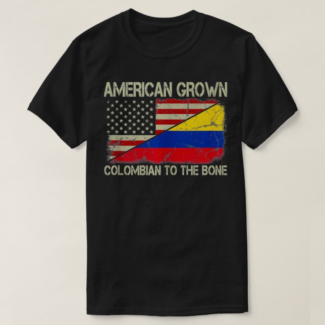 American Grown Colombian To The Bone US Colombia F T-Shirt (Design Front)