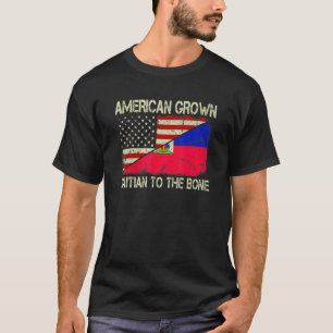 American Grown Haitian To The Bone Us Haiti Flag R T-Shirt