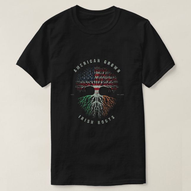 American Grown Irish Root Ireland Flag Green Irish T-Shirt (Design Front)