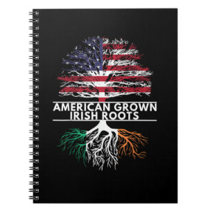 American Grown Irish Roots Flag Ireland ST. PATRIC Notebook