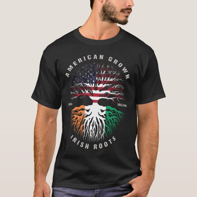 American Grown Irish Roots Ireland Flag - Patricks T-Shirt (Front)