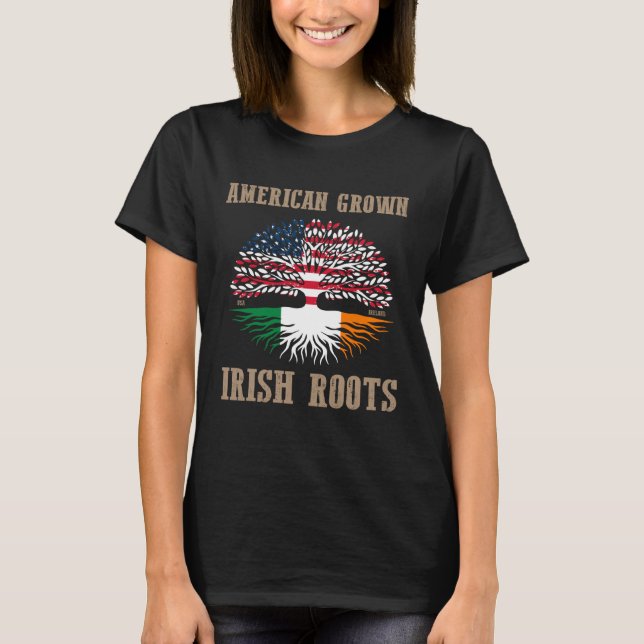American Grown Irish Roots USA Irish Flag St Patri T-Shirt (Front)