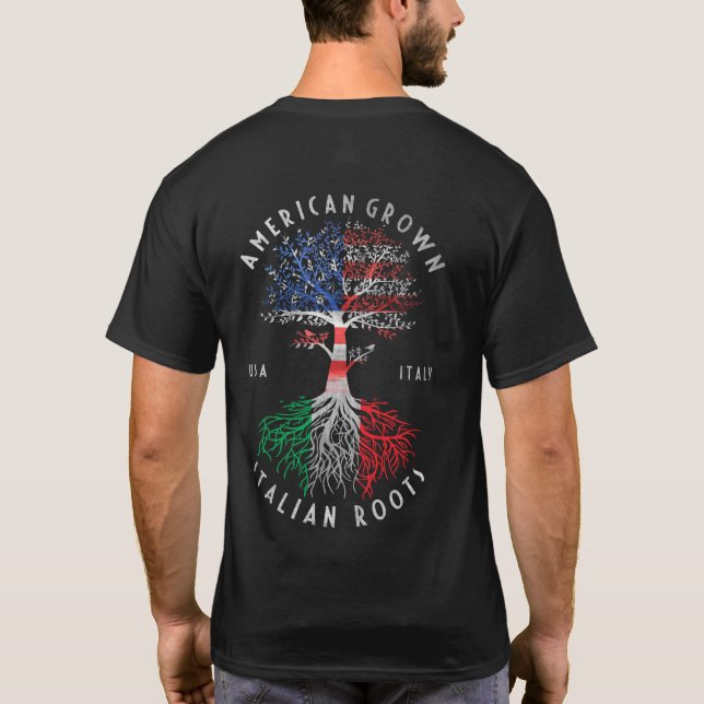 American Grown Italian Roots Italy Flag National T-Shirt (Back)