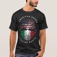 American Grown Italian Roots Italy Flag