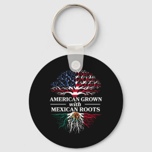 American Grown Mexican Roots Mexico Country Lover Key Ring