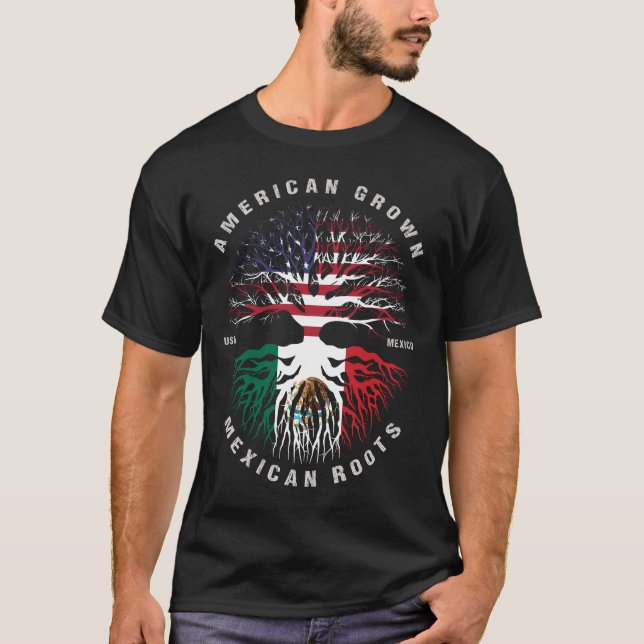 American Grown Mexican Roots MEXICO Flag T-Shirt (Front)