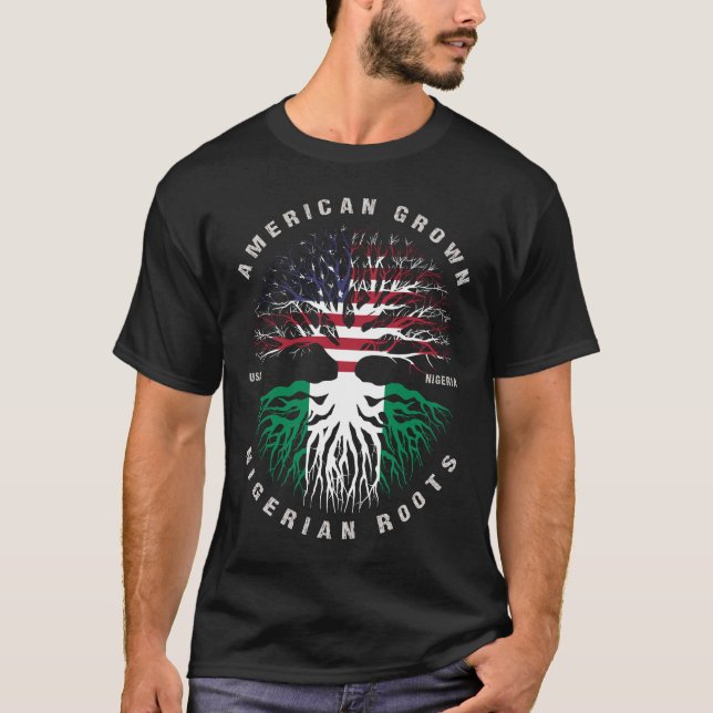 American Grown Nigerian Roots Nigeria Flag T-Shirt (Front)