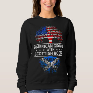 American Grown Scottish Roots Scotland 1 Sweatshirt