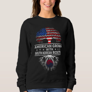 American Grown South Korean Roots South Korea Sweatshirt
