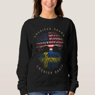 American Grown Swedish Roots Sweden Flag Sweatshirt