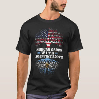 American Grown With Argentine Roots T-Shirt