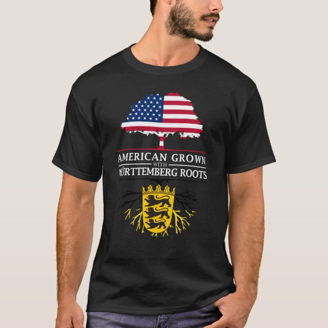 American Grown with Baden Wurttemberg Roots T-Shirt (Front)