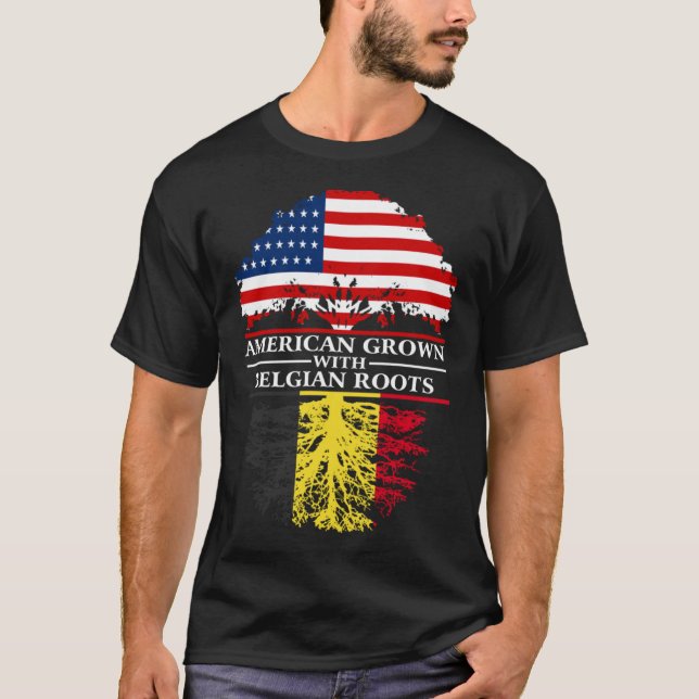 American Grown with Belgian Roots  Belgium T-Shirt (Front)