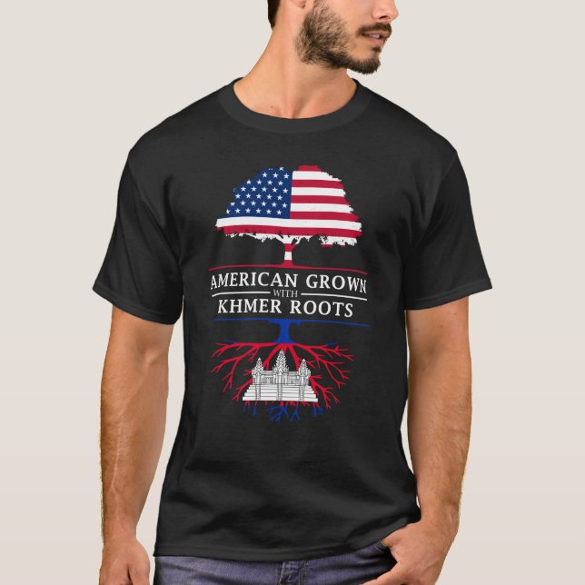 American Grown with Cambodian Roots   Cambodia T-Shirt (Front)