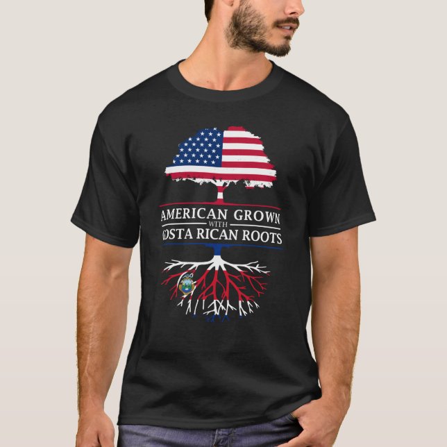 American Grown with Costa Rica Roots   Costa Rica T-Shirt (Front)